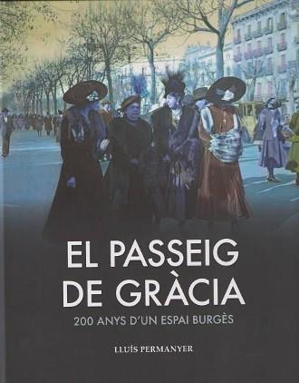 EL PASSEIG DE GRÀCIA | 9788419736208 | PERMANYER, LLUÍS