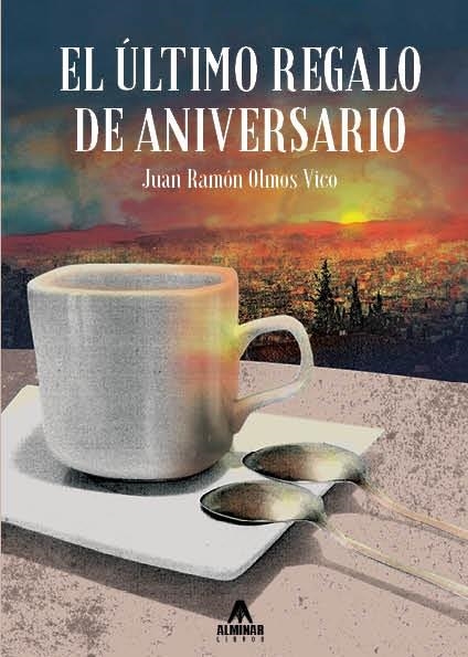 EL ÚLTIMO REGALO DE ANIVERSARIO | 9788409521043 | OLMOS VICO, JUAN RAMÓN