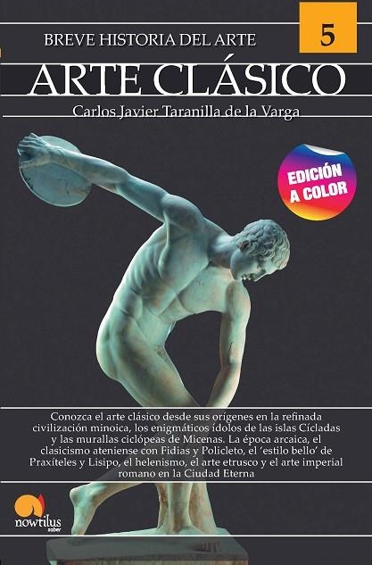 BREVE HISTORIA DEL ARTE CLÁSICO | 9788413051765 | TARANILLA DE LA VARGA, CARLOS JAVIER