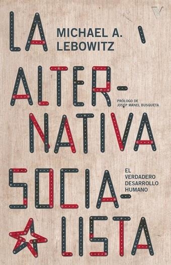 LA ALTERNATIVA SOCIALISTA | 9788419719348 | A. LEBOWITZ, MICHAEL