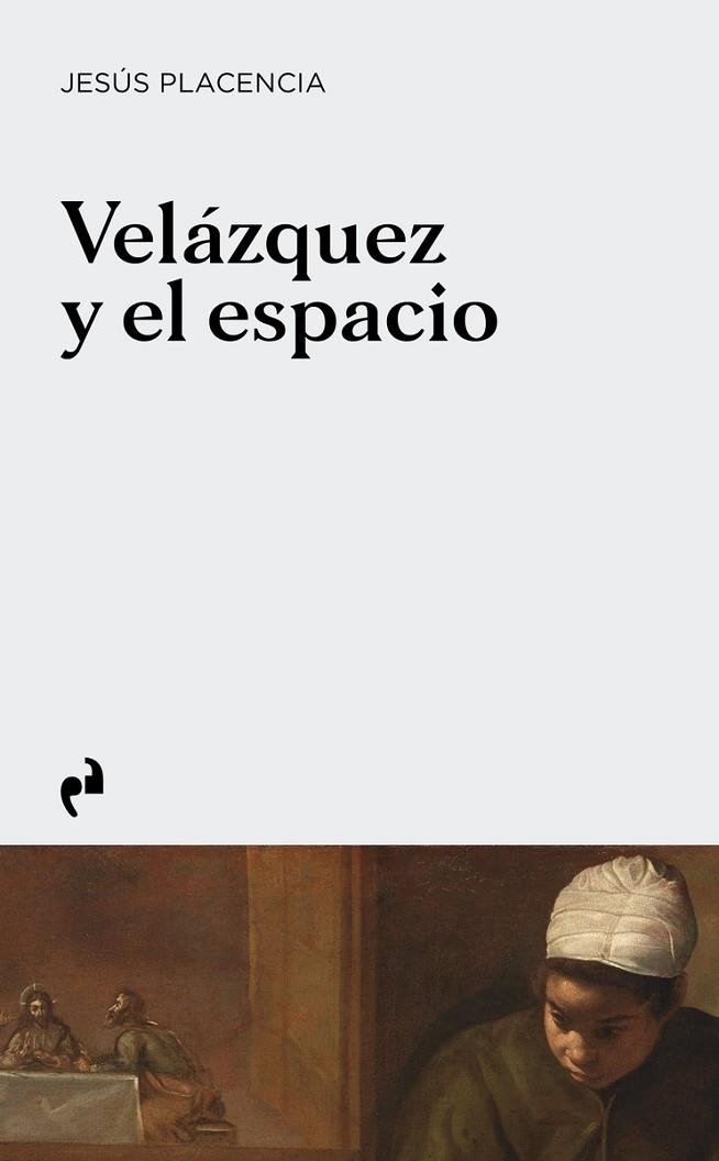 VELÁZQUEZ Y EL ESPACIO | 9788419050939 | PLACENCIA, JESÚS