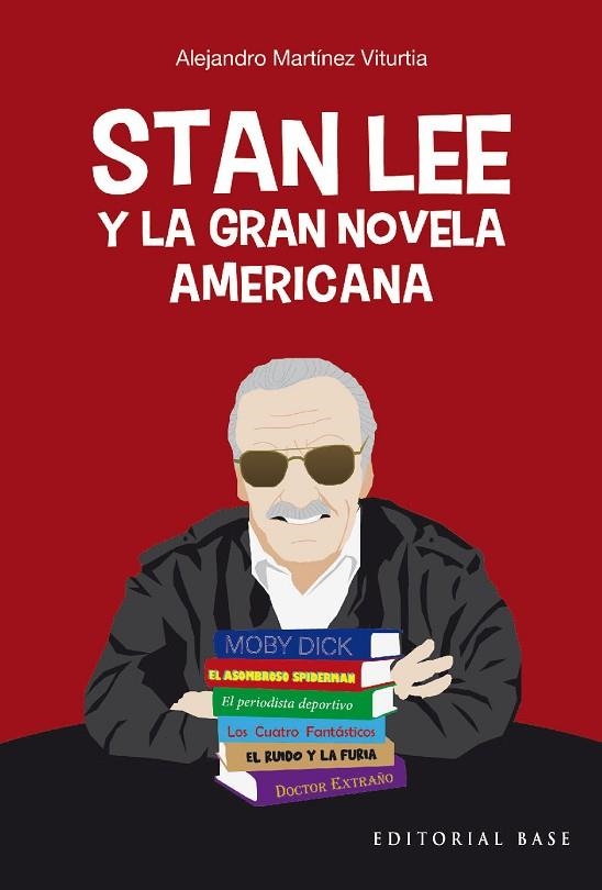 STAN LEE Y LA GRAN NOVELA AMERICANA | 9788418715952 | MARTÍNEZ VITURTIA, ALEJANDRO