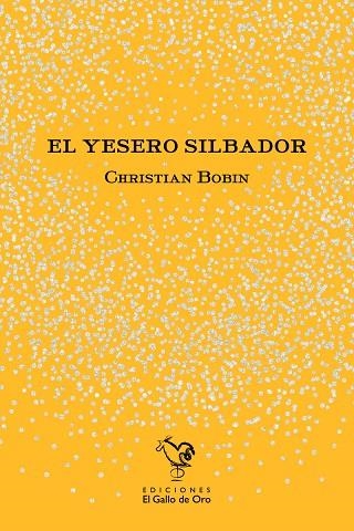 EL YESERO SILBADOR | 9788412741810 | BOBIN, CHRISTIAN