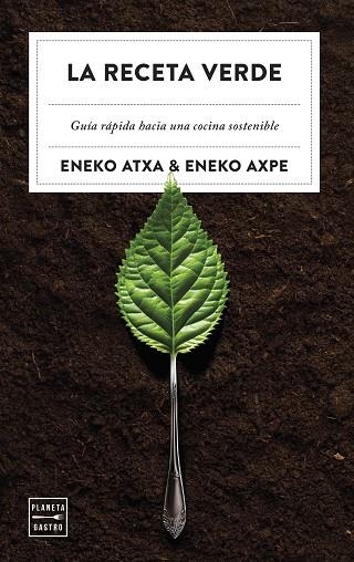 LA RECETA VERDE | 9788408279983 | ATXA, ENEKO/AXPE, ENEKO