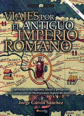 VIAJES POR EL ANTIGUO IMPERIO ROMANO N. E. COLOR | 9788413053776 | GARCÍA SÁNCHEZ, JORGE