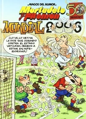 MORTADELO Y FILEMÓN. MUNDIAL 2006 (MAGOS DEL HUMOR 110) | 9788466627511 | IBÁÑEZ, FRANCISCO