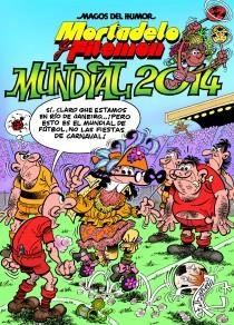 MORTADELO Y FILEMÓN. MUNDIAL 2014 (MAGOS DEL HUMOR 162) | 9788466653923 | IBÁÑEZ, FRANCISCO