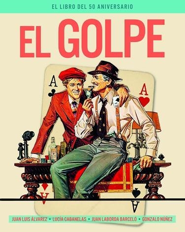 EL GOLPE. EL LIBRO DEL 50 ANIVERSARIO | 9788418181740 | ÁLVAREZ, JUAN LUIS / CABANELAS, LUCÍA M. / LABORDA BARCELO, JUAN / NÚÑEZ, GONZALO