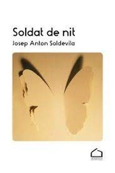 SOLDAT DE NIT | 9788412498172 | SOLDEVILA I TORRELLA, JOSEP ANTON