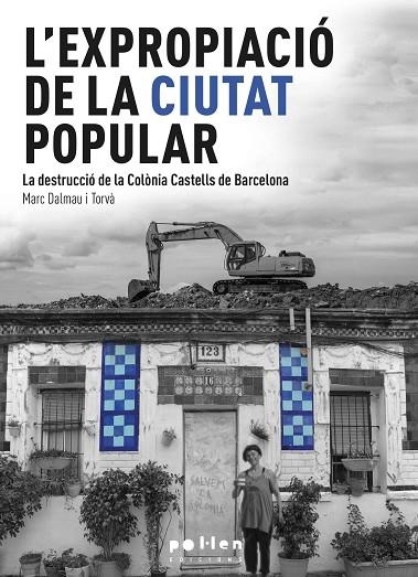 L'EXPROPIACIÓ DE LA CIUTAT POPULAR | 9788418580925 | DALMAU TORVÀ, MARC