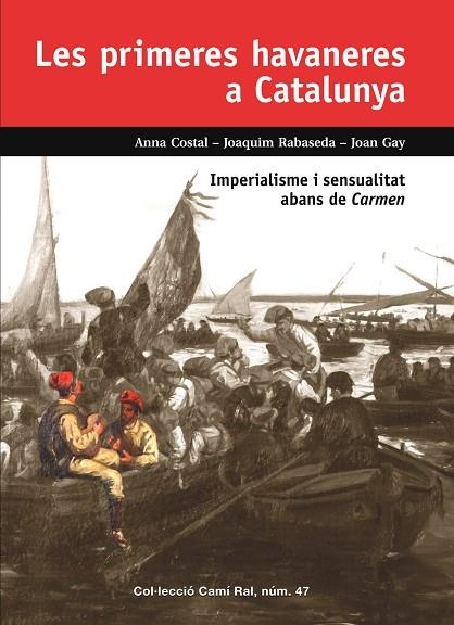 LES PRIMERES HAVANERES A CATALUNYA | 9788423208968 | ANNA COSTAL/ JOAQUIM RABASEDA, JOAN GAY