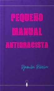 PEQUEÑO MANUAL ANTIRRACISTA | 9788412377910 | RIBEIRO, DJAMILA