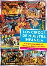 LOS CIRCOS DE NUESTRA INFANCIA EL MAYOR ESPECTACULO DEL MUN | 9788419790279 | JUAN JOSE MONTIJANO