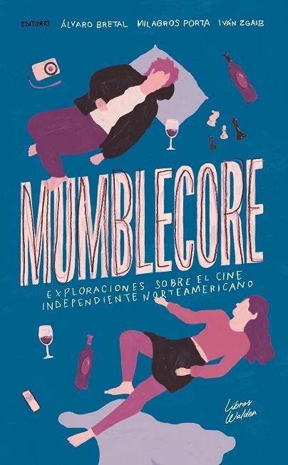 MUMBLECORE | 9788409564804 | BRETAL, ÁLVARO/PORTA, MILAGROS/ZGAIB, IVÁN/BERTI, AGUSTÍN/CAMPOS, MARTÍN EMILIO/FURTADO, FILIPE/GUIL