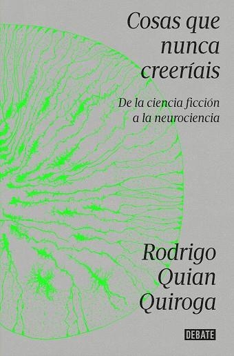 COSAS QUE NUNCA CREERÍAIS | 9788419951335 | QUIAN QUIROGA, RODRIGO