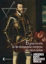 EL GRAN SECRETO DE LAS MONARQUÍAS EUROPEAS: | 9788412448481 | JAVALOYS GARCÍA, JOAQUÍN