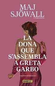 LA DONA QUE S'ASSEMBLA A GRETA GARBO | 9788419719461 | SJÖWALL, MAJ