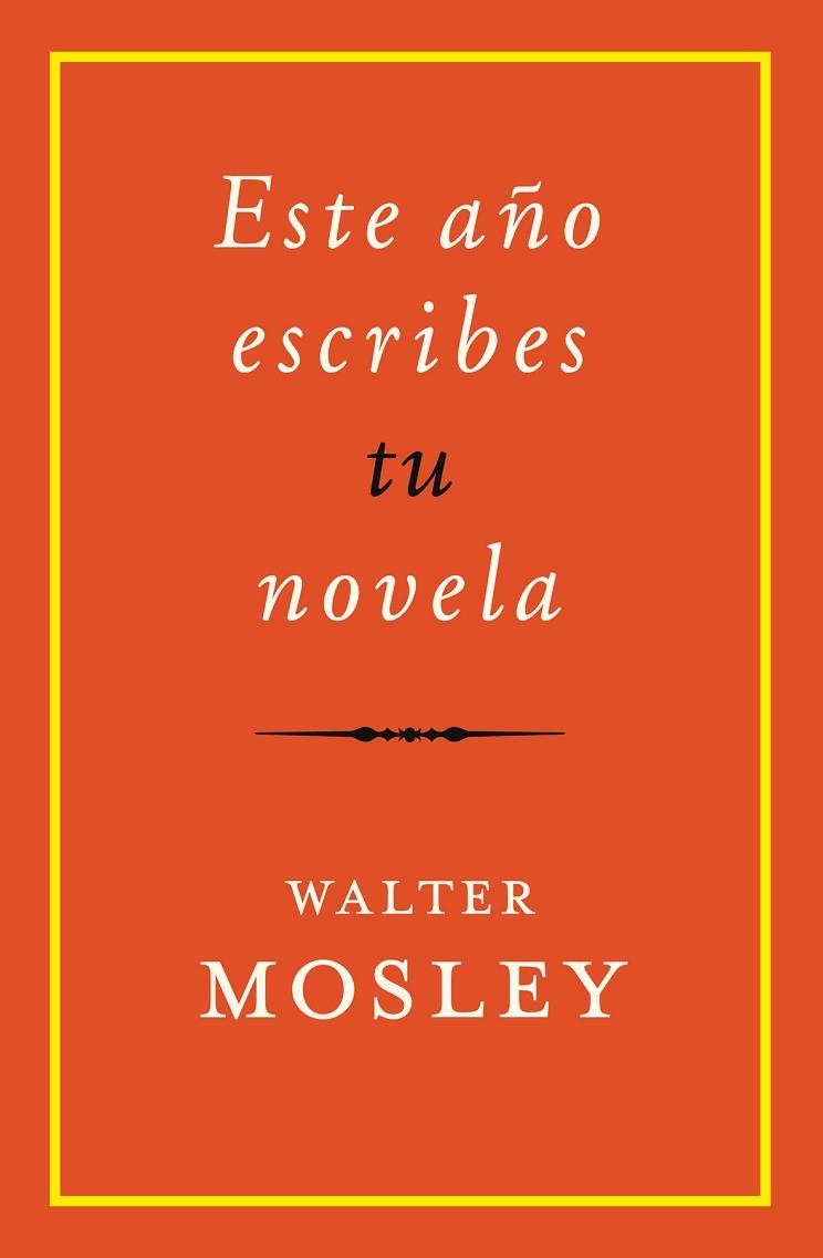 ESTE AÑO ESCRIBES TU NOVELA | 9788417645229 | MOSLEY, WALTER