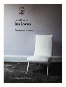 LA BELLEZA DE LOS LOCOS  | 9788419453570 | COLINA, FERNANDO 