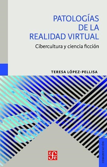 PATOLOGÍAS DE LA REALIDAD VIRTUAL | 9788437507316 | LÓPEZ-PELLISA, TERESA