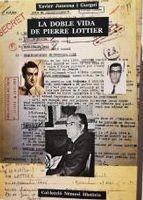 LA DOBLE VIDA DE PIERRE LOTTIER | 9788409570836 | JUNCOSA I GURGUÍ, XAVIER