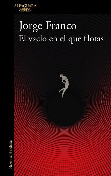 EL VACÍO EN EL QUE FLOTAS | 9788420475356 | FRANCO, JORGE