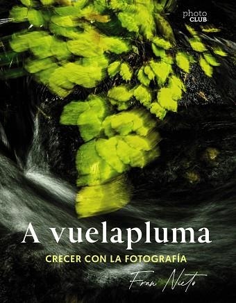 A VUELAPLUMA. CRECER CON LA FOTOGRAFÍA | 9788441549081 | NIETO, FRAN