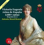 VICTORIA EUGENIA REINA DE ESPAÃ?A 1887 1969 | 9788419159328 | ANTONIO MORAL