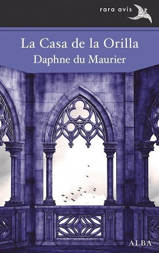 LA CASA DE LA ORILLA | 9788411780322 | DU MAURIER, DAPHNE