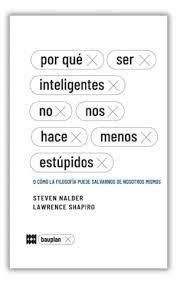 POR QUÉ SER INTELIGENTES NO NOS HACE MENOS ESTÚPIDOS | 9788412768701 | MALDER, STEVEN Y SHAPIRO, LAWRENCE