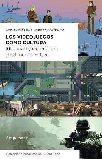 LOS VIDEOJUEGOS COMO CULTURA | 9788412575484 | MURIEL, DANIEL/CRAWFORD, GARRY