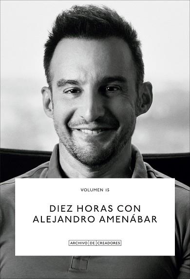 DIEZ HORAS CON ALEJANDRO AMENÁBAR. | 9788410024038 | AMENÁBAR., ALEJANDRO/LUCAS., ANTONIO