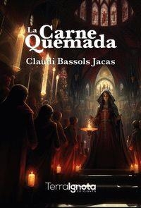 LA CARNE QUEMADA | 9788412789171 | BASSOLS JACAS, CLAUDI