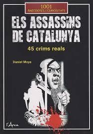 ELS ASSASSINS DE CATALUNYA | 9788412727258 | MOYA CALERO, DANIEL