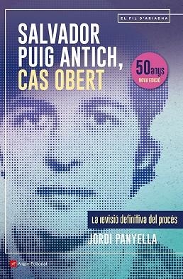 SALVADOR PUIG ANTICH, CAS OBERT | 9788410112117 | PANYELLA FERRERES, JORDI