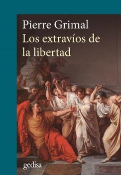 EXTRAVÍOS DE LA LIBERTAD, LOS | 9788419406613 | GRIMAL, PIERRE