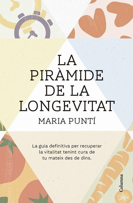 LA PIRÀMIDE DE LA LONGEVITAT | 9788466431477 | PUNTÍ RODÀ, MARIA