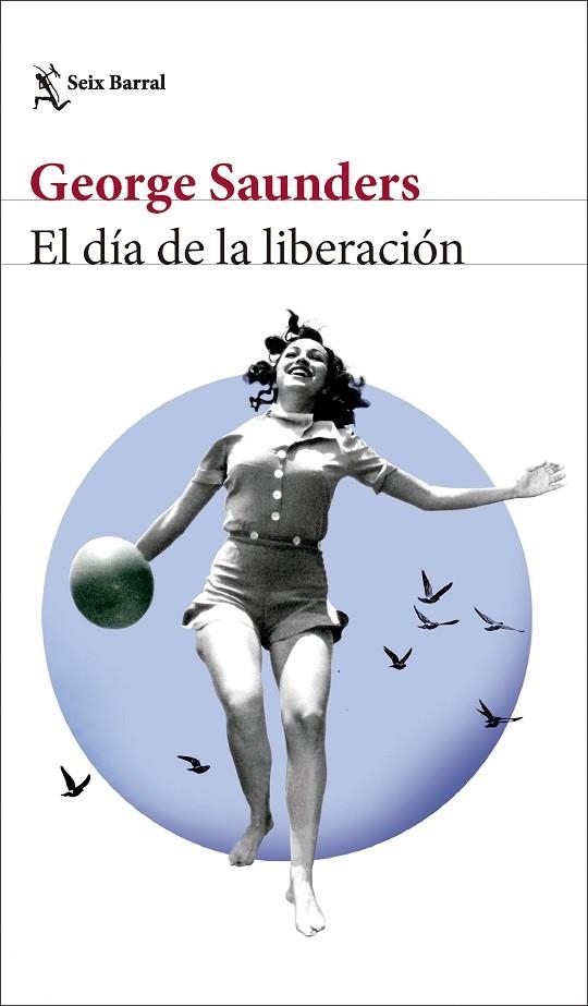 EL DÍA DE LA LIBERACIÓN | 9788432242847 | SAUNDERS, GEORGE