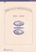 TRIBUNA D'ARQUEOLOGIA 2003-2004 | 9788439371199