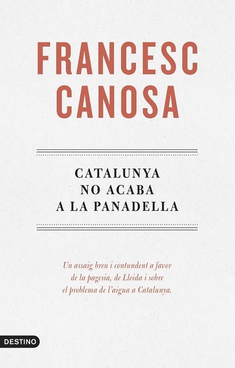 CATALUNYA NO ACABA A LA PANADELLA | 9788419734068 | CANOSA FARRAN, FRANCESC