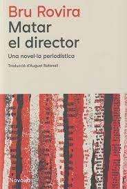 MATAR EL DIRECTOR | 9788419552839 | ROVIRA, BRU