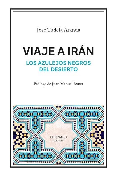 VIAJE A IRÁN | 9788419874450 | TUDELA ARANDA, JOSÉ