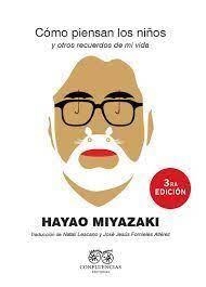 CÓMO PIENSAN LOS NIÑOS | 9788412818406 | MIYAZAKI, HAYAO