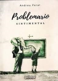 PROBLEMARIO SINTIMENTAL | 9788419953056 | PERAL, ANDREU