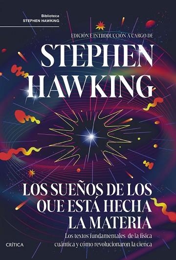 LOS SUEÑOS DE LOS QUE ESTÁ HECHA LA MATERIA | 9788491996293 | HAWKING, STEPHEN