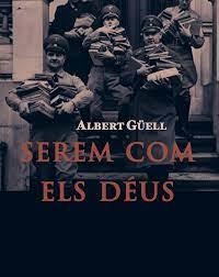 SEREM COM ELS DÉUS | 9788412756647 | GÜELL JUANOLA, ALBERT