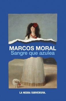 SANGRE QUE AZULEA | 9788494929373 | MORAL, MARCOS