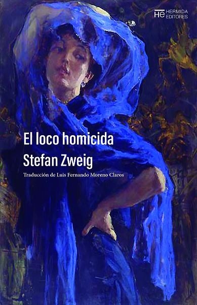 EL LOCO HOMICIDA | 9788412786842 | ZWEIG, STEFAN