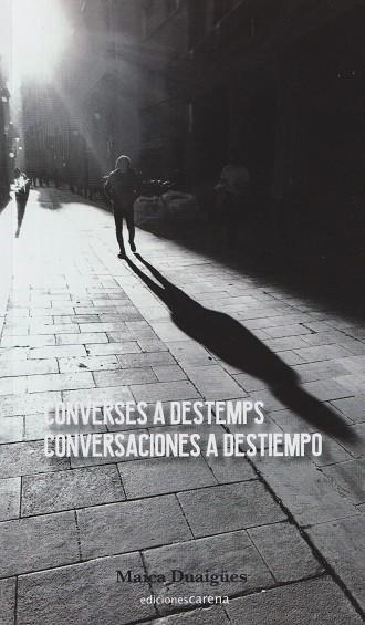 CONVERSES A DESTEMPS / CONVERSACIONES A DESTIEMPO | 9788419890429 | DUAIGÜES, MAICA