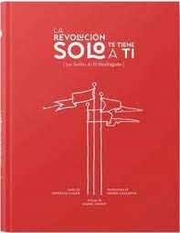 LA REVOLUCIÓN SOLO TE TIENE A TI | 9788409582495 | GALÁN TRINIDAD, CEFERINO